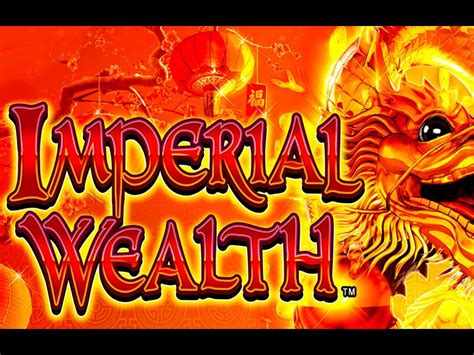 imperial wealth online spielen|Imperial Wealth Slot Machine .